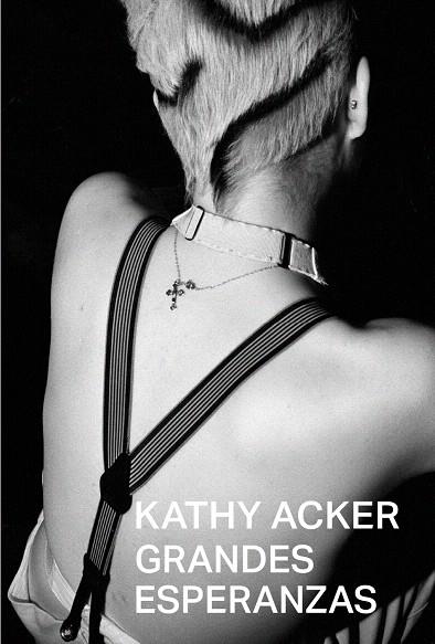GRANDES ESPERANZAS | 9788412003079 | ACKER, KATHY | Galatea Llibres | Librería online de Reus, Tarragona | Comprar libros en catalán y castellano online