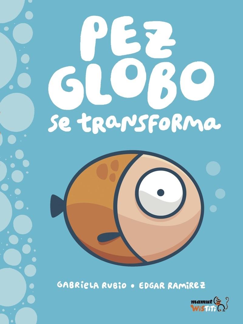 PEZ GLOBO SE TRANSFORMA | 9788417178130 | RUBIO, GABRIELA | Galatea Llibres | Llibreria online de Reus, Tarragona | Comprar llibres en català i castellà online