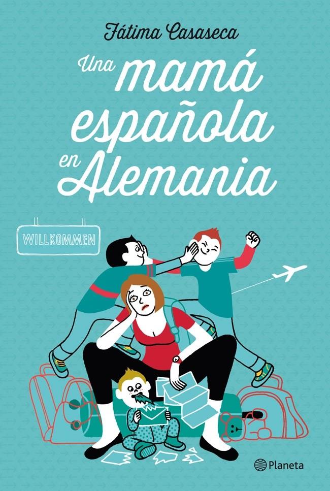 UNA MAMÁ ESPAÑOLA EN ALEMANIA | 9788408112549 | CASASECA, FATIMA | Galatea Llibres | Llibreria online de Reus, Tarragona | Comprar llibres en català i castellà online
