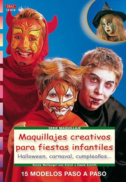 MAQUILLAJES CREATIVOS PARA FIESTAS INFANTILES | 9788498740790 | SCHLITT, EWALD | Galatea Llibres | Llibreria online de Reus, Tarragona | Comprar llibres en català i castellà online