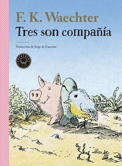 TRES SON COMPAÑÍA | 9788418733949 | WAECHTER, F.K. | Galatea Llibres | Llibreria online de Reus, Tarragona | Comprar llibres en català i castellà online