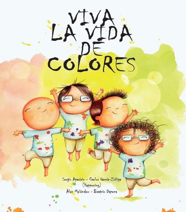 VIVA LA VIDA DE COLORES | 9788418232169 | APARICIO, SERGIO / GARCÍA-ZÚÑIGA, CARLOS | Galatea Llibres | Librería online de Reus, Tarragona | Comprar libros en catalán y castellano online