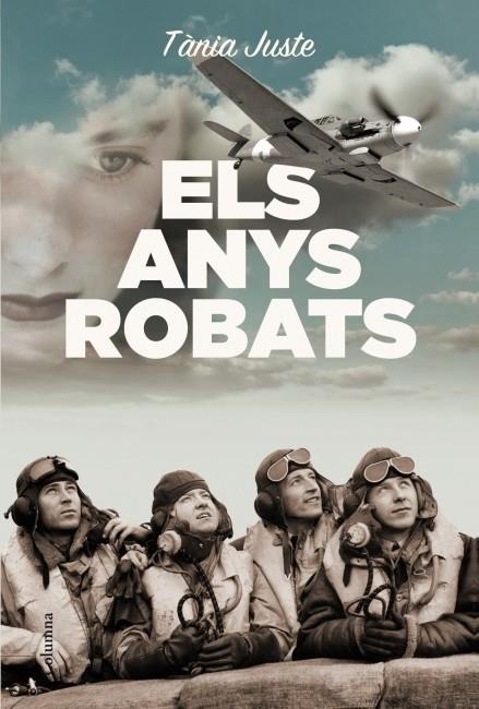 ELS ANYS ROBATS | 9788466414463 | JUSTE, TANIA | Galatea Llibres | Llibreria online de Reus, Tarragona | Comprar llibres en català i castellà online