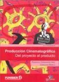PRODUCCIÓN CINEMATOGRÁFICA: DEL PROYECTO AL PRODUCTO | 9788479789350 | FERNÁNDEZ DÍEZ, FEDERICOBARCO, CAROLINA | Galatea Llibres | Librería online de Reus, Tarragona | Comprar libros en catalán y castellano online