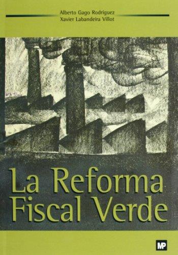 REFORMA FISCAL VERDE, LA | 9788471148391 | GAGO RODRIGUEZ, ALBERTO | Galatea Llibres | Librería online de Reus, Tarragona | Comprar libros en catalán y castellano online