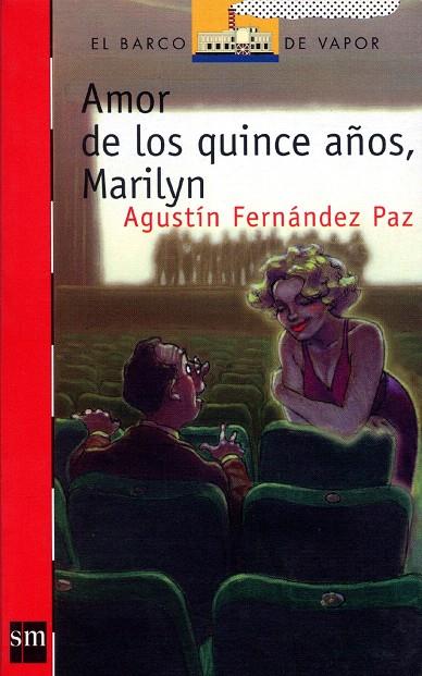 AMOR DE LOS QUINCE AÑOS, MARILYN | 9788434852716 | FERNANDEZ PAZ, AGUSTIN | Galatea Llibres | Llibreria online de Reus, Tarragona | Comprar llibres en català i castellà online