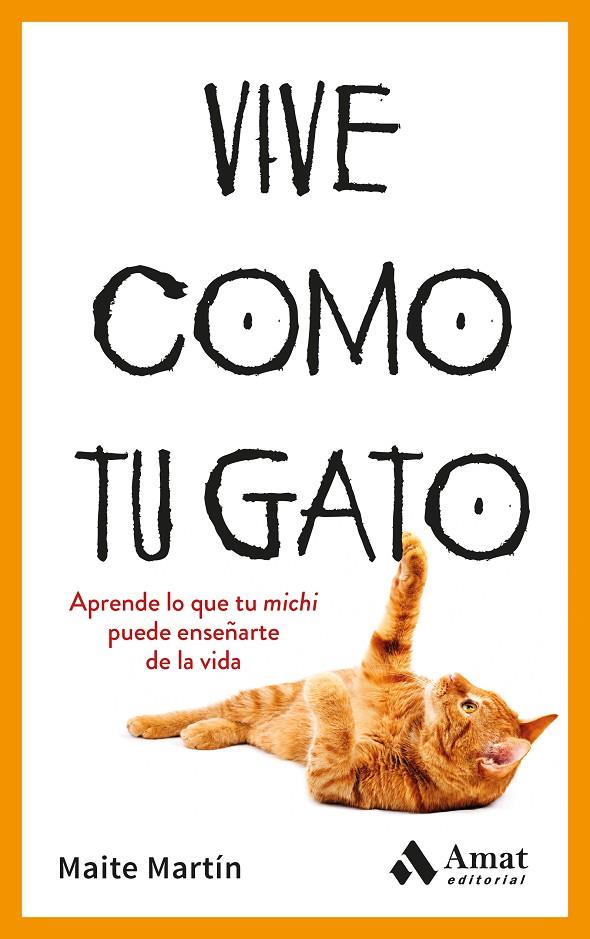 VIVE COMO TU GATO | 9788410451476 | MARTÍN, MAITE | Galatea Llibres | Llibreria online de Reus, Tarragona | Comprar llibres en català i castellà online