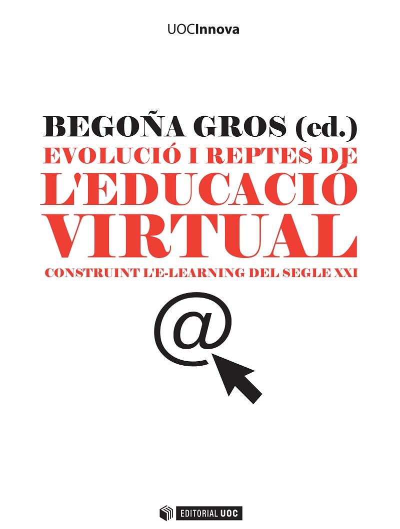 EVOLUCIO I REPTES DE L'EDUCACIO VIRTUAL | 9788497884075 | GROS, BEGOÑA | Galatea Llibres | Librería online de Reus, Tarragona | Comprar libros en catalán y castellano online