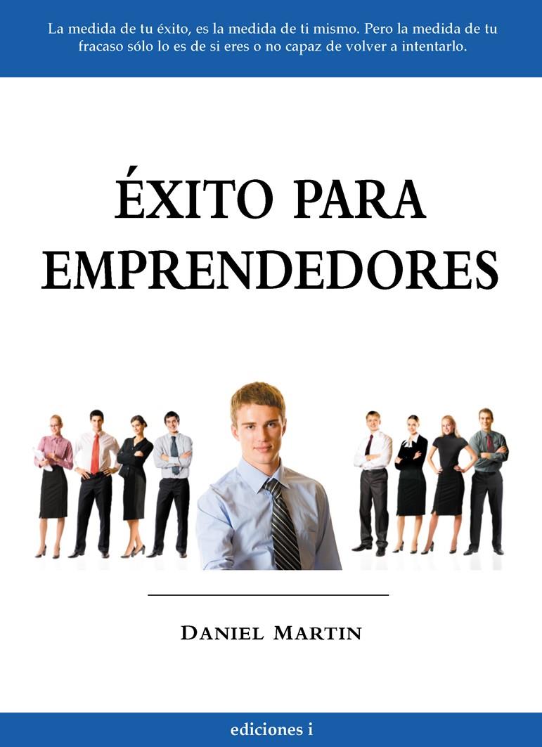 EXITO PARA EMPRENDEDORES | 9788496851337 | MARTIN, DANIEL | Galatea Llibres | Librería online de Reus, Tarragona | Comprar libros en catalán y castellano online
