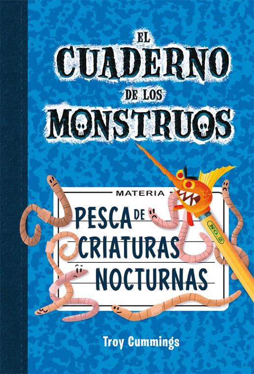 PESCA DE CRIATURAS NOCTURNAS. EL CUADERNO DE LOS MONSTRUOS 2 | 9788415709664 | CUMMINGS, TROY | Galatea Llibres | Llibreria online de Reus, Tarragona | Comprar llibres en català i castellà online