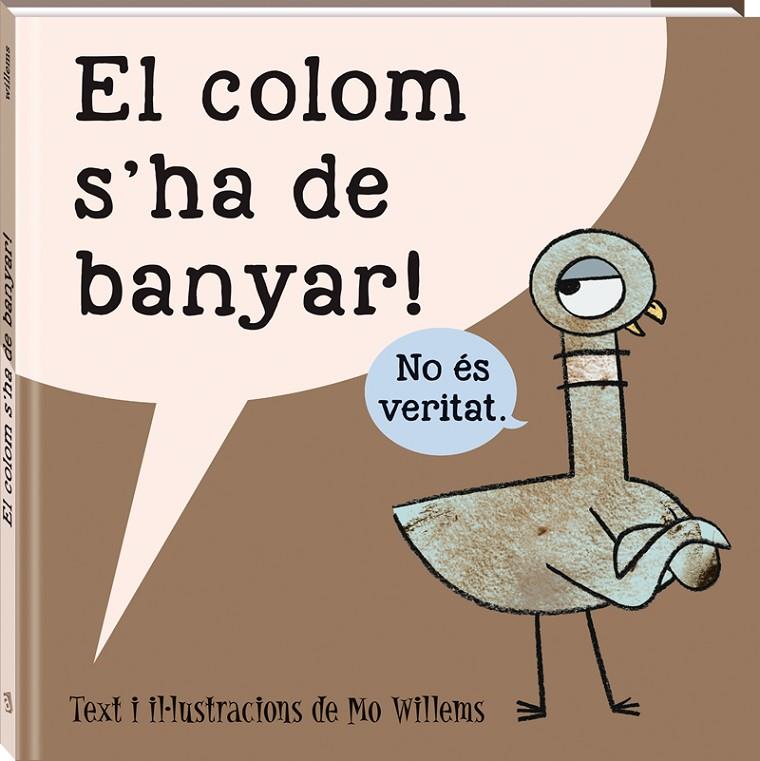 EL COLOM S'HA DE BANYAR | 9788416394562 | WILLEMS, MO | Galatea Llibres | Librería online de Reus, Tarragona | Comprar libros en catalán y castellano online