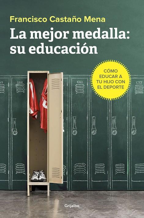 LA MEJOR MEDALLA: SU EDUCACIóN | 9788425355813 | CASTAÑO MENA, FRANCISCO | Galatea Llibres | Librería online de Reus, Tarragona | Comprar libros en catalán y castellano online