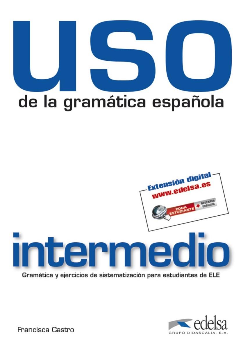 USO DE LA GRAMÁTICA INTERMEDIO | 9788477117124 | CASTRO VIUDEZ, FRANCISCA | Galatea Llibres | Llibreria online de Reus, Tarragona | Comprar llibres en català i castellà online