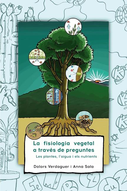 LA FISIOLOGIA VEGETAL A TRAVéS DE PREGUNTES | 9788499844039 | VERDAGUER MURLà, DOLORS/SALA SERRA, ANNA | Galatea Llibres | Librería online de Reus, Tarragona | Comprar libros en catalán y castellano online