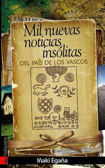 MIL NUEVAS NOTICIAS INSOLITAS DEL PAIS DE LOS VASCOS | 9788481365436 | EGAÑA, IÑAKI | Galatea Llibres | Librería online de Reus, Tarragona | Comprar libros en catalán y castellano online