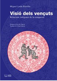 VISIO DELS VENÇUTS | 9788497796880 | LEON-PORTILLA, MIQUEL | Galatea Llibres | Llibreria online de Reus, Tarragona | Comprar llibres en català i castellà online