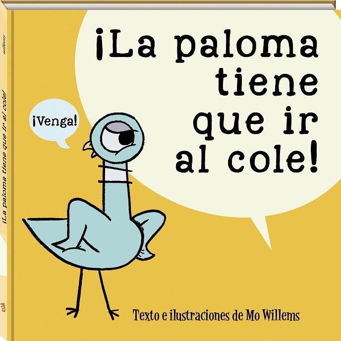 LA PALOMA TIENE QUE IR AL COLE | 9788417497996 | WILLEMS, MO | Galatea Llibres | Librería online de Reus, Tarragona | Comprar libros en catalán y castellano online