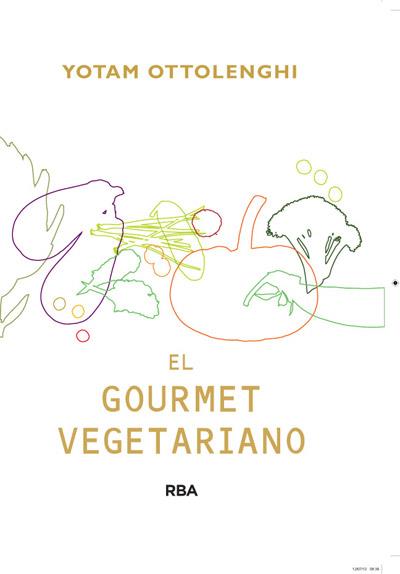 EL GOURMET VEGETARIANO | 9788415541387 | OTTOLENGHI, YOTAM | Galatea Llibres | Librería online de Reus, Tarragona | Comprar libros en catalán y castellano online