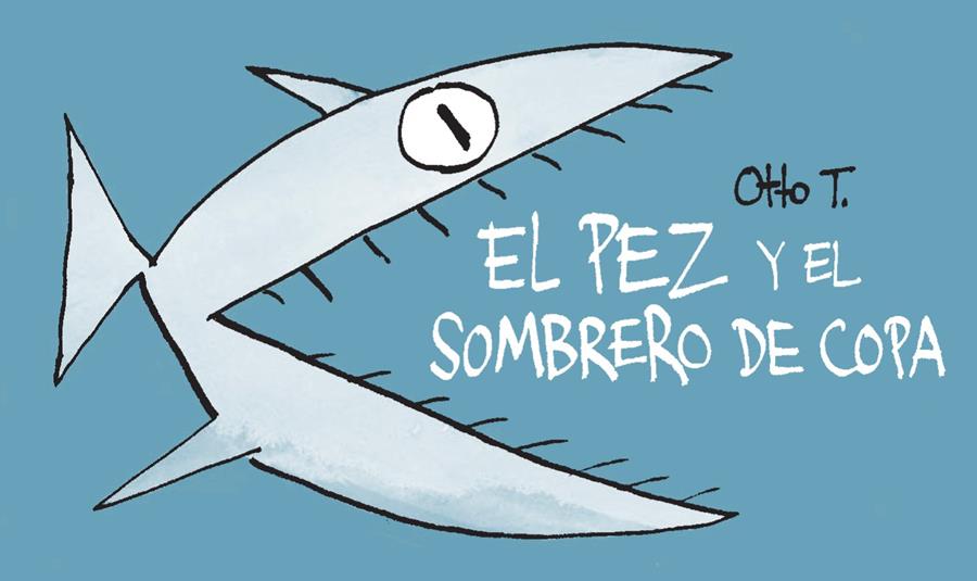 EL PEZ Y EL SOMBRERO DE COPA | 9788416033379 | Galatea Llibres | Llibreria online de Reus, Tarragona | Comprar llibres en català i castellà online