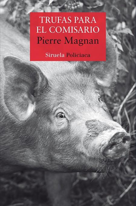 TRUFAS PARA EL COMISARIO | 9788417860974 | MAGNAN, PIERRE | Galatea Llibres | Librería online de Reus, Tarragona | Comprar libros en catalán y castellano online