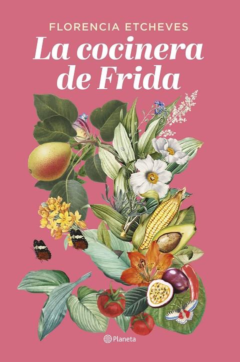 LA COCINERA DE FRIDA | 9788408276678 | ETCHEVES, FLORENCIA | Galatea Llibres | Llibreria online de Reus, Tarragona | Comprar llibres en català i castellà online