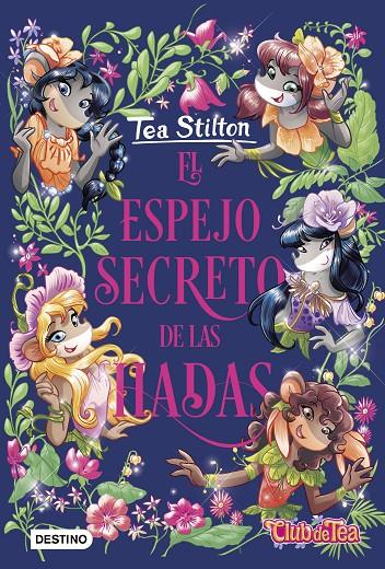 EL ESPEJO SECRETO DE LAS HADAS. TEA STILTON | 9788408234388 | Galatea Llibres | Librería online de Reus, Tarragona | Comprar libros en catalán y castellano online