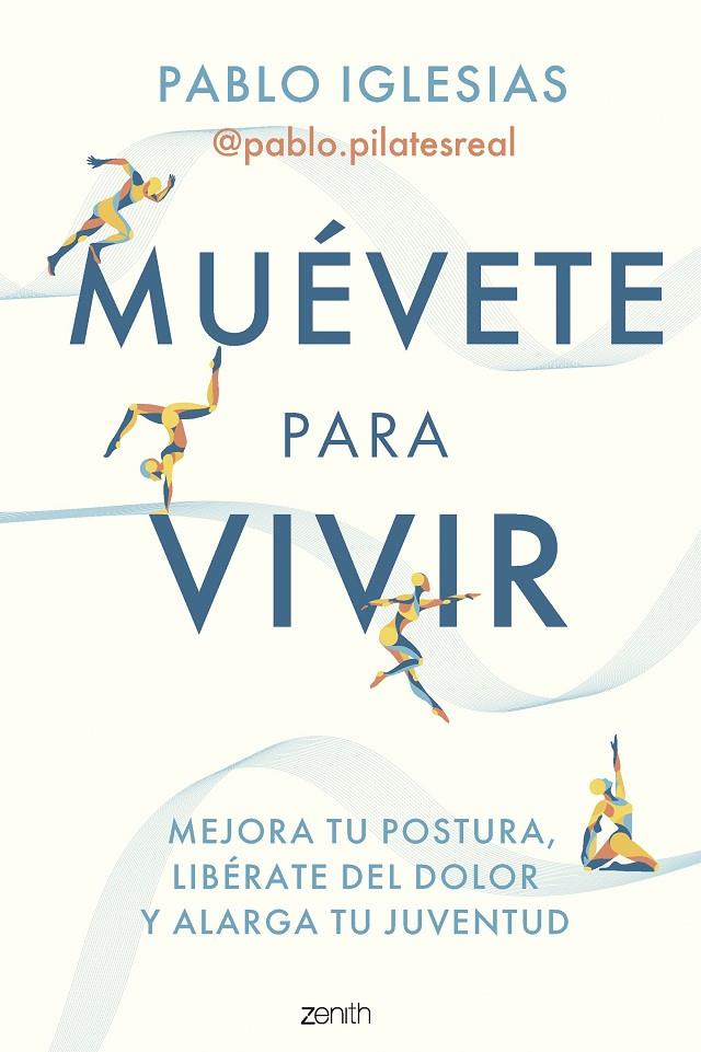 MUÉVETE PARA VIVIR | 9788408297260 | PABLO IGLESIAS @PABLO.PILATESREAL | Galatea Llibres | Llibreria online de Reus, Tarragona | Comprar llibres en català i castellà online
