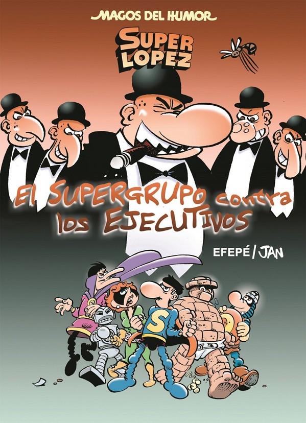 EL SUPERGRUPO CONTRA LOS EJECUTIVOS. SUPER LOPEZ 175 | 9788466659000 | JAN / EFEPE | Galatea Llibres | Llibreria online de Reus, Tarragona | Comprar llibres en català i castellà online