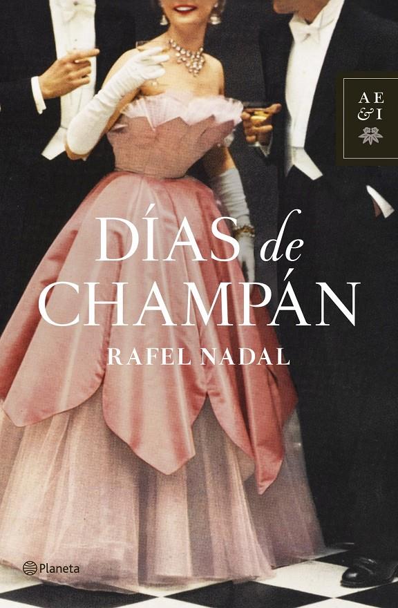 DÍAS DE CHAMPÁN | 9788408126294 | NADAL, RAFEL | Galatea Llibres | Librería online de Reus, Tarragona | Comprar libros en catalán y castellano online