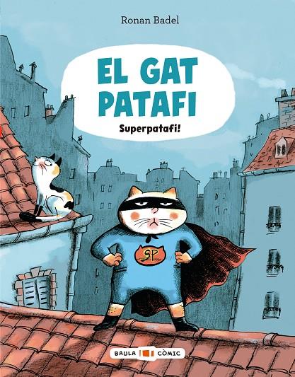 EL GAT PATAFI. SUPERPATAFI! | 9788447955695 | BADEL, RONAN | Galatea Llibres | Librería online de Reus, Tarragona | Comprar libros en catalán y castellano online