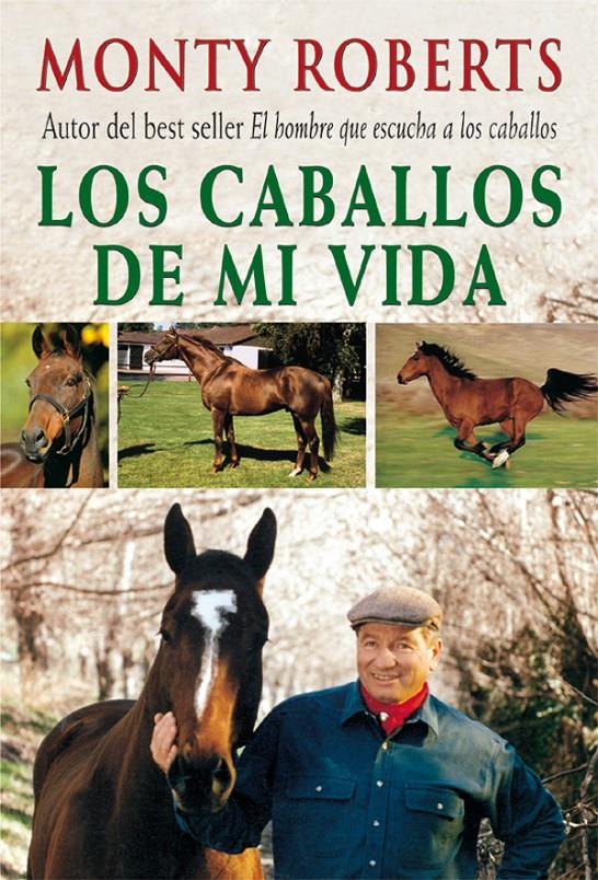 CABALLOS DE MI VIDA, LOS | 9788479025205 | ROBERTS, MONTY | Galatea Llibres | Librería online de Reus, Tarragona | Comprar libros en catalán y castellano online