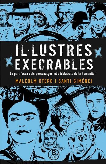 IL·LUSTRES EXECRABLES | 9788466661669 | OTERO, MALCOLM/GIMÉNEZ, SANTI | Galatea Llibres | Librería online de Reus, Tarragona | Comprar libros en catalán y castellano online