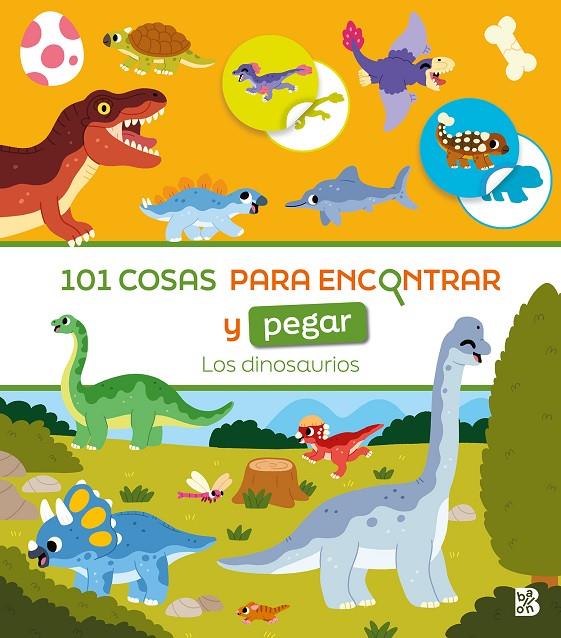 101 COSAS PARA ENCONTRAR Y PEGAR-LOS DINOSAURIOS | 9789403240435 | Galatea Llibres | Librería online de Reus, Tarragona | Comprar libros en catalán y castellano online