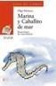 MARINA Y CABALLITO DE MAR | 9788420790046 | XIRINACS, OLGA | Galatea Llibres | Librería online de Reus, Tarragona | Comprar libros en catalán y castellano online