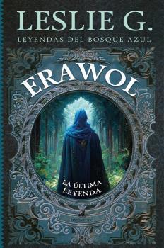 ERAWOL: LA ÚLTIMA LEYENDA | 9788411312486 | LESLIE G. | Galatea Llibres | Librería online de Reus, Tarragona | Comprar libros en catalán y castellano online