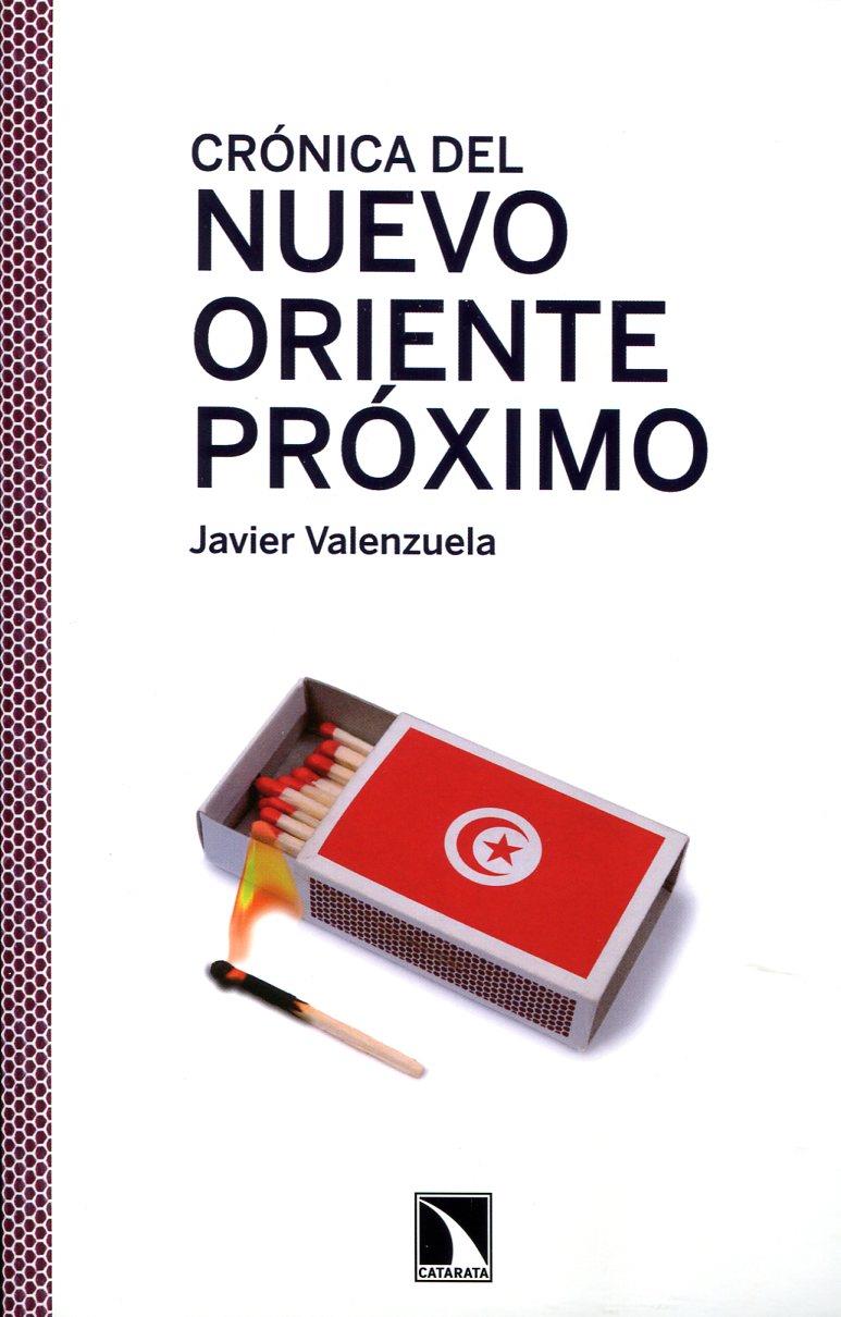 CRÓNICA DEL NUEVO ORIENTE PRÓXIMO | 9788483196632 | VALENZUELA, JAVIER | Galatea Llibres | Librería online de Reus, Tarragona | Comprar libros en catalán y castellano online