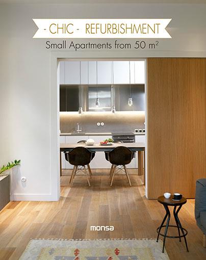 CHIC REFURBISHMENT. SMALL APARTMENTS FROM 50 M2 | 9788416500093 | INSTITUTO MONSA DE EDICIONES, S.A. | Galatea Llibres | Llibreria online de Reus, Tarragona | Comprar llibres en català i castellà online