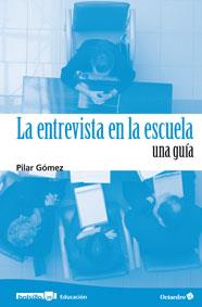 LA ENTREVISTA EN LA ESCUELA. UNA GUIA | 9788499212425 | GÓMEZ LÓPEZ, PILAR | Galatea Llibres | Librería online de Reus, Tarragona | Comprar libros en catalán y castellano online