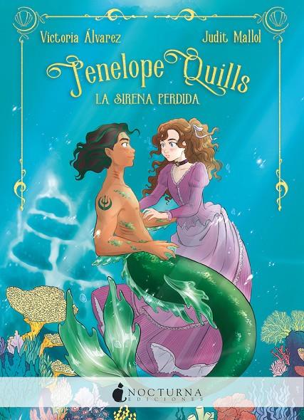 PENELOPE QUILLS: LA SIRENA PERDIDA | 9788418440021 | ÁLVAREZ, VICTORIA / MALLOL, JUDIT | Galatea Llibres | Librería online de Reus, Tarragona | Comprar libros en catalán y castellano online