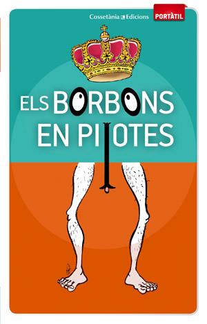 ELS BORBONS EN PILOTES | 9788415456308 | DIVERSOS | Galatea Llibres | Llibreria online de Reus, Tarragona | Comprar llibres en català i castellà online