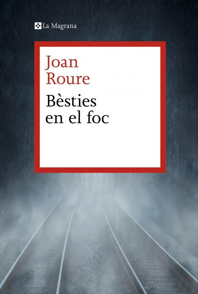 BÈSTIES EN EL FOC | 9788419334749 | ROURE, JOAN | Galatea Llibres | Llibreria online de Reus, Tarragona | Comprar llibres en català i castellà online
