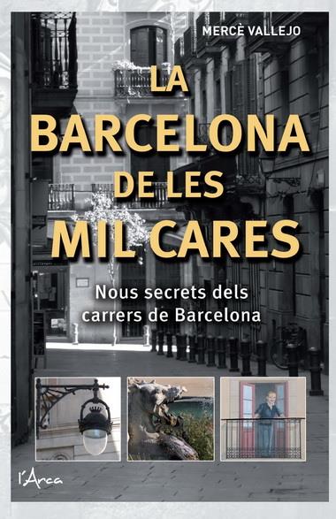 LA BARCELONA DE LES MIL CARES | 9788493925147 | VALLEJO, MERCE | Galatea Llibres | Librería online de Reus, Tarragona | Comprar libros en catalán y castellano online