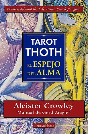 TAROT THOTH EL ESPEJO DEL ALMA | 9788415292708 | CROWLEY, ALEISTER/ZIEGLER, GERD | Galatea Llibres | Llibreria online de Reus, Tarragona | Comprar llibres en català i castellà online