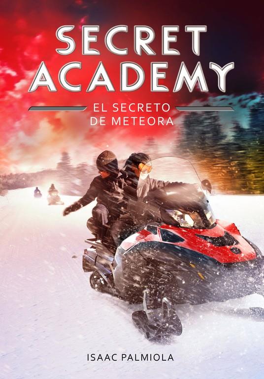 SECRET ACADEMY 4. EL SECRETO DE METEORA | 9788490434192 | PALMIOLA, ISAAC | Galatea Llibres | Librería online de Reus, Tarragona | Comprar libros en catalán y castellano online