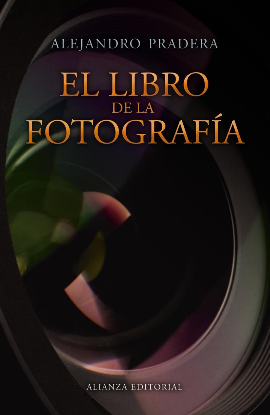 EL LIBRO DE LA FOTOGRAFÍA | 9788420675312 | PRADERA, ALEJANDRO | Galatea Llibres | Llibreria online de Reus, Tarragona | Comprar llibres en català i castellà online