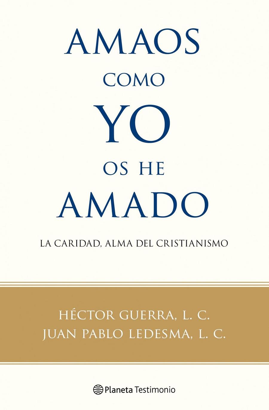 AMAOS COMO YO OS HE AMADO | 9788408100560 | GUERRA, HECTOR | Galatea Llibres | Llibreria online de Reus, Tarragona | Comprar llibres en català i castellà online