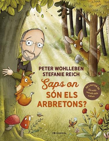 SAPS ON SÓN ELS ARBRETONS? | 9788413562506 | WOHLLEBEN, PETER | Galatea Llibres | Llibreria online de Reus, Tarragona | Comprar llibres en català i castellà online