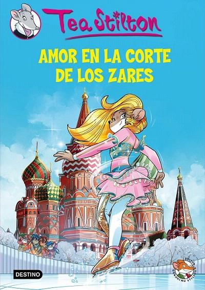 AMOR EN LA CORTE DE LOS ZARES (TEA STILTON, 21) | 9788408145172 | Galatea Llibres | Llibreria online de Reus, Tarragona | Comprar llibres en català i castellà online