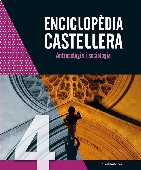 ENCICLOPÈDIA CASTELLERA 4. ANTROPOLOGIA I SOCIOLOGIA | 9788490348505 | Galatea Llibres | Librería online de Reus, Tarragona | Comprar libros en catalán y castellano online