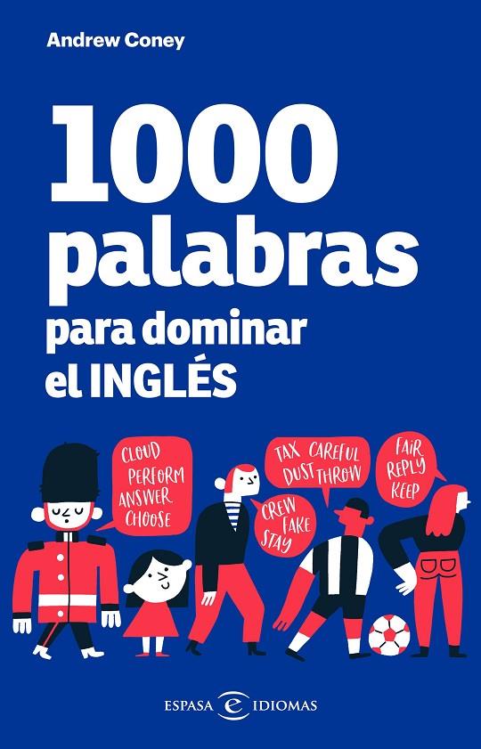 1000 PALABRAS PARA DOMINAR EL INGLÉS | 9788467059441 | CONEY, ANDREW | Galatea Llibres | Librería online de Reus, Tarragona | Comprar libros en catalán y castellano online